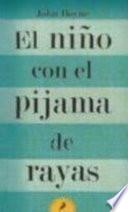 El Nino con el Pijama de Rayas (the Boy in the Striped Pajamas)