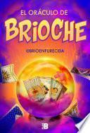 El oráculo de Brioche
