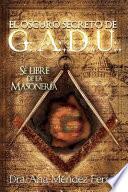 El Oscuro Secreto de G. A. D. U.