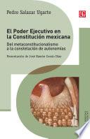 El Poder Ejecutivo en la Constitución mexicana