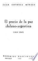 El precio de la paz chileno-argentina, 1810-1969