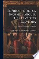 El Príncipe de los ingenios Miguel de Cervantes Saavedra, 2