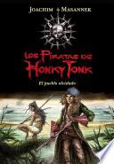 El pueblo olvidado (Serie Los piratas de Honky Tonk 2)