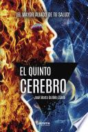 El quinto cerebro