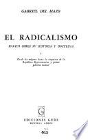 El radicalismo: Desde los origenes hasta la conquista de la república representativa y primer gobierno radical. [3. ed
