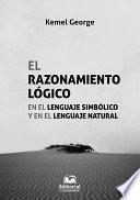 El razonamiento lógico en el lenguaje simbólico y en el lenguaje natural