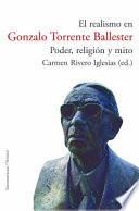 El Realismo en Gonzalo Torrente Ballester. Poder, Religión y Mito