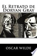 El Retrato de Doryan Gray (Spanish Edition) (Special Classic Edition)