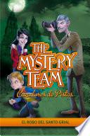 El robo del Santo Grial (The Mystery Team. Cazadores de pistas 2)