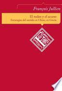 El rodeo y el acceso. Estrategias del sentido en China, en Grecia