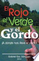 El Rojo, El Verde Y El Gordo. ¡A Dónde Nos Lleve El Viento!