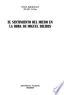 El sentimiento del miedo en la obra de Miguel Delibes