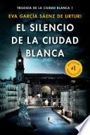 El silencio de la ciudad blanca