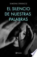 El silencio de nuestras palabras