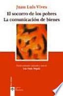 El socorro de los pobres ; La comunicación de bienes