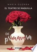 El teatro se maquilla de primavera