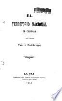 El Territorio Nacional de Colonias y el coronel Pastor Baldivieso