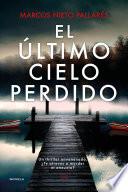 El último cielo perdido. Un thriller envenenado. Número 1 en Amazon.