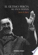 El último Perón 40 años después