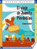 El Viaje de Juanito Pierdedias