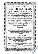 Elementos mathematicos que comprehenden los principios del arte menor y mayor de la arithmetica