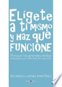 Elígete a ti mismo y haz que funcione