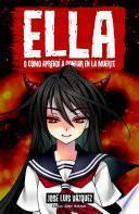 Ella: o cómo aprendí a confiar en la muerte (Ella #3)