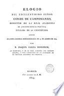 Elogio del Excmo. Señor Conde de Campomanes, leido en junta general extraordinaria de 23 de Agosto de 1802