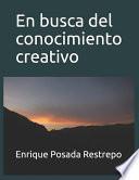 En busca del conocimiento creativo