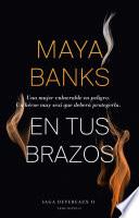 En tus brazos (Deveraux 2)