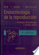 Endocrinología de la Reproducción. Fisiología, fisiopatología y manejo clínico.
