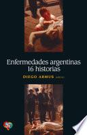 Enfermedades argentinas. 16 historias