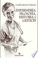 Enfermería: Filosofía, historia y gestión