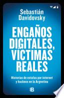 Engaños digitales, víctimas reales