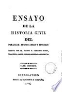 Ensayo de la historia civil del Paraguay, Buenos-Ayres y Tucumán