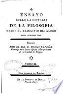 Ensayo sobre la Historia de la Filosofia desde et Principio dei Mundo hasta nuestros Dias