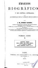 Ensayos biográficos y de crítica literaria sobre los principales poetas y literatos hispano-americanos: ser. t. II. J. Arboleda. J. Mármol. J. A. Maitin. F. M. Sánchez de Tagle. G. Matta. J. M. Esteva. J. C. Gómez. G. de la Concepcion Valdes. J. Rodriguez Galvan. G. Blest Gana. E. Lillo. H. Ascásubi. M. L. Amunátegui. J. Vallejos. H. Irisarri. M. N. Corpancho. J. Pesado. M. M. Madiedo