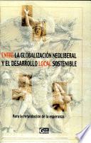 Entre la globalización neoliberal y el desarrollo local sostenible