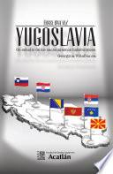 Érase una vez Yugoslavia. Un estudio de los nacionalismos habsbúrgicos