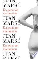 Esa puta tan distinguida / That Distinguished Whore