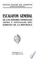 Escalafón general de los señores generales, jefes y oficiales del Ejército de la República