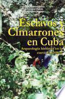 Esclavos y cimarrones en Cuba