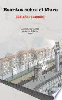Escritos sobre el muro (25 años después)