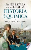 Eso No Estaba En Mi Libro de Historia de la Quimica