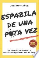 Espabila de una Puta Vez