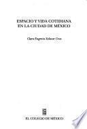 Espacio y vida cotidiana en la ciudad de México