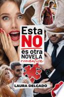 Esta NO es otra novela romántica