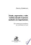 Estado, empresarios y redes rentistas durante el proceso sustitutivo de importaciones