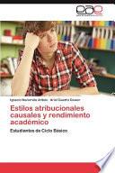 Estilos Atribucionales Causales Y Rendimiento Académico