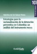 Estrategias para la racionalización de la detención preventiva en Colombia: Un análisis del instrumento PRISMA